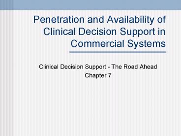 Penetration and Availability of Clinical Decision Support in Commercial Systems