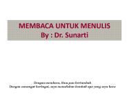 MEMBACA UNTUK MENULIS By : Dr. Sunarti