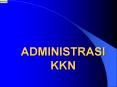 ADMINISTRASI KKN PowerPoint PPT Presentation