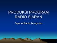 PRODUKSI PROGRAM RADIO SIARAN