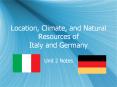 Location, Climate, and Natural Resources of Italy and Germany PowerPoint PPT Presentation