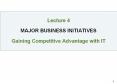 Lecture 4  MAJOR BUSINESS INITIATIVES Gaining Competitive Advantage with IT PowerPoint PPT Presentation