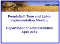 PeopleSoft Time and Labor Implementation Meeting PowerPoint PPT Presentation