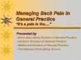 Managing Back Pain in General Practice  PowerPoint PPT Presentation