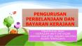 PENGURUSAN PERBELANJAAN DAN BAYARAN KERAJAAN PowerPoint PPT Presentation