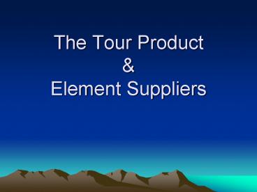 The Tour Product