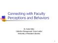 Connecting with Faculty Perceptions and Behaviors PowerPoint PPT Presentation