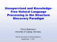 Unsupervised%20and%20Knowledge-Free%20Natural%20Language%20Processing%20in%20the%20Structure%20Discovery%20Paradigm PowerPoint PPT Presentation
