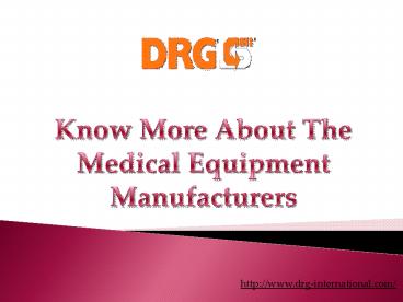 Know More About The Medical Equipment Manufacturers