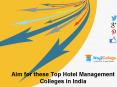 Aim for these Top Hotel Management Colleges in India PowerPoint PPT Presentation