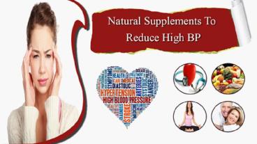 Authentic Natural Supplements To Reduce High BP