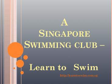 Learn to Swim-Singapore swimming club