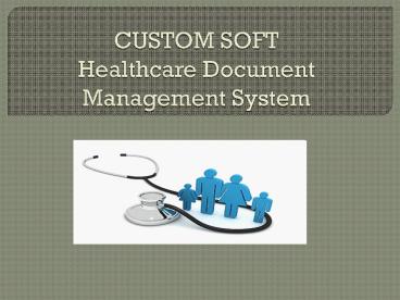 Custom Soft Healthcare DMS