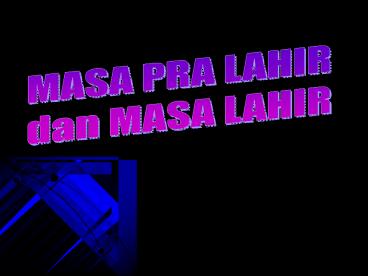 MASA PRA LAHIR