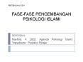 FASE-FASE PENGEMBANGAN PSIKOLOGI ISLAMI PowerPoint PPT Presentation