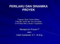 PERILAKU DAN DINAMIKA PROYEK  Program Studi Teknik Elektro Fakultas Teknik dan Ilmu Komputer Universitas Mercu Buana Yogyakarta PowerPoint PPT Presentation