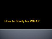 How to Study for WHAP