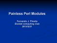 Painless Perl Modules  Fernando J. Pineda Biostat computing club 2013/2/21 PowerPoint PPT Presentation