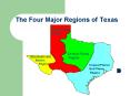 The Four Major Regions of Texas PowerPoint PPT Presentation