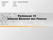 Pertemuan 10 Sebaran Binomial dan Poisson