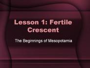 Lesson 1: Fertile Crescent