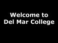 Welcome to Del Mar College PowerPoint PPT Presentation