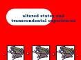 altered states and transcendental experiences PowerPoint PPT Presentation