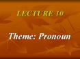 Theme: Pronoun PowerPoint PPT Presentation