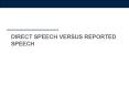DIRECT SPEECH VERSUS REPORTED SPEECH PowerPoint PPT Presentation