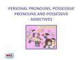 PERSONAL PRONOUNS, POSSESSIVE PRONOUNS AND POSSESSIVE ADJECTIVES PowerPoint PPT Presentation