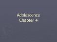 Adolescence Chapter 4 PowerPoint PPT Presentation