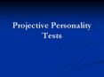 Projective Personality Tests PowerPoint PPT Presentation