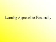 Learning Approach to Personality