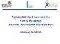 Residential Child Care and the PowerPoint PPT Presentation