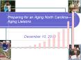 Preparing for an Aging North Carolina PowerPoint PPT Presentation