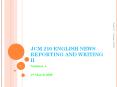 JCM 210 ENGLISH NEWS REPORTING AND WRITING II PowerPoint PPT Presentation