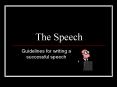 Guidelines for writing a successful speech PowerPoint PPT Presentation