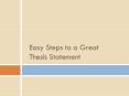 Easy Steps to a Great Thesis Statement PowerPoint PPT Presentation