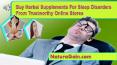 Buy Herbal Supplements For Sleep Disorders From Trustworthy Online Stores