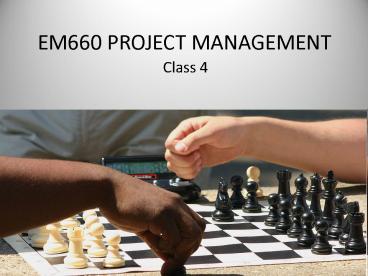 EM660 PROJECT MANAGEMENT