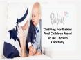 Clothing For Babies And Children Need To Be Chosen Carefully PowerPoint PPT Presentation