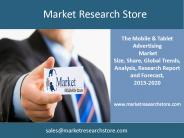 The Mobile & Tablet Advertising Market 2013 to 2020