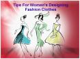 Tips for women's designing fashion clothes PowerPoint PPT Presentation