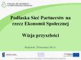 Podlaska Siec Partnerstw na rzecz Ekonomii Spolecznej Wizja przyszlosci PowerPoint PPT Presentation