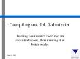 Compiling and Job Submission PowerPoint PPT Presentation