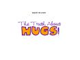 There's no such thing as a bad hug, only good ones and great ones PowerPoint PPT Presentation