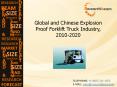 Global and Chinese Explosion Proof Forklift Truck Industry Size, Share, Trend, Growth, 2010-2020 PowerPoint PPT Presentation