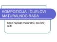 KOMPOZICIJA I DIJELOVI MATURALNOG RADA PowerPoint PPT Presentation