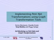 Implementing Petri Net Transformations