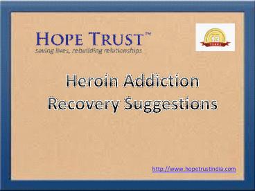 Heroin Addiction Recovery Suggestions